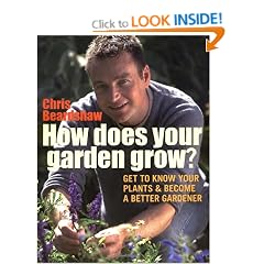 How Does Your Garden Grow?: Understand your plants & get the best out of your garden: Understand Your Plants and Get the Best Out of Your Garden