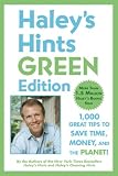 Image of Haley's Hints Green Edition: 1000 Great Tips to Save Time, Money, and the Planet!