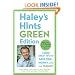 Haley's Hints Green Edition: 1000 Great Tips to Save Time, Money, and the Planet!