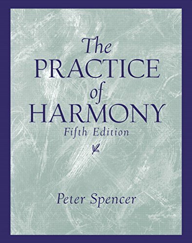 The Practice of Harmony (5th Edition) by Spencer D.M.A., Peter (2003) Spiral-bound
