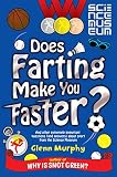 Does farting make you faster? : and other extremely important questions (and answers) about sport from the Science Museum