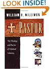 Pastor: The Theology and Practice of Ordained Ministry