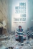 Jobs, Heroes, Zeroes, and Thieves!