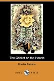 The Cricket on the Hearth (Dodo Press)