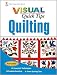 Quilting VISUAL Quick Tips