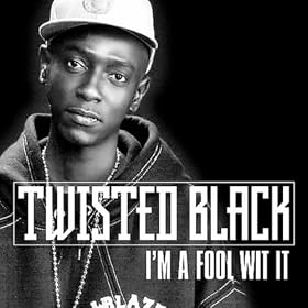 I'm A Fool Wit It