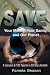 SAVE Your Money, Your Sanity, and Our Planet; 5 Lessons and 125 Tips for a Thrifty Lifestyle