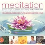 Meditation: Simple Steps to Peace, Well-Being and Contentment: How To Quieten Your Mind And Enhance Your Health And Life Through The Art Of Stillness book cover