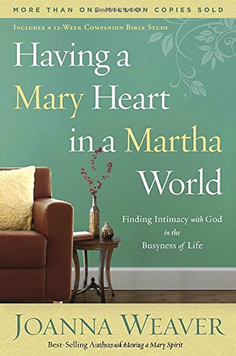 Download Having a Mary Heart in a Martha World: Finding Intimacy With God in the Busyness of Life Download Having a Mary Heart in a Martha World: Finding Intimacy With God in the Busyness of Life