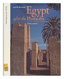 Egypt after the Pharaohs : 332 BC-AD 642 : from Alexander to the Arab conquest