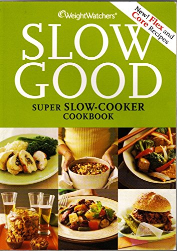 Weight Watchers Slow Good Super Slow-Cooker Cookbook