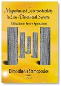 Magnetism and Superconductivity in Low-Dimensional Systems: Utilization in Future Applications