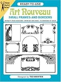 Ready-to-Use Art Nouveau Small Frames and Borders (Dover Clip-Art Series)