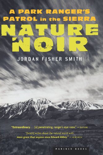 Nature Noir: A Park Ranger's Patrol in the Sierra