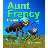 Aunt Francy the Ant: Little Creatures, Big Love