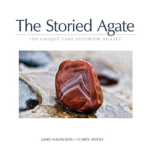 the storied agate 100 unique lake superior agates