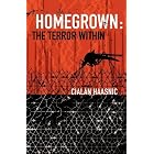 Click here to buy HOMEGROWN: THE TERROR WITHIN by CIALAN HAASNIC.