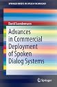Advances in Commercial Deployment of Spoken Dialog Systems (SpringerBriefs in Electrical and Computer Engineering / SpringerBriefs in Speech Technology)
