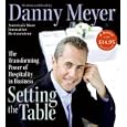 Setting the Table Low Price CD: The Transforming Power of Hospitality in Business by Danny Meyer