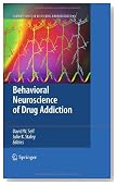 Behavioral Neuroscience of Drug Addiction (Current Topics in Behavioral Neurosciences)