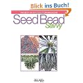 Best of Bead&button Magazine: Seed Bead Savvy