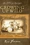 Life and Times of a Ragamuffin: Growing up Wild