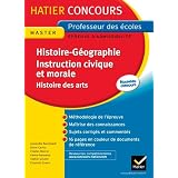 Epreuve �crite Histoire-G�ographie, Instruction civique et morale, Histoire des arts Concours 2013: Concours Professeur des Ecolespar Elisabeth Szwarc