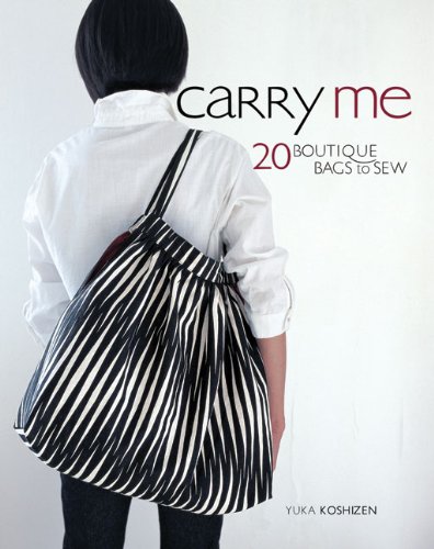 Produkt-Bild: Carry Me: 20 Boutique Bags to Sew [With Pattern(s)]