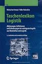 Taschenlexikon Logistik: Abkürzungen, Definitionen und Erläuterungen der wichtigsten Begriffe aus Materialfluss und Logistik (VDI-Buch)
