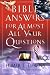 Bible Answers for Almost All Your Questions Bible Answers for Almost All Your Questions