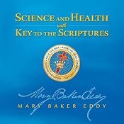 Science and Health with Key to the Scriptures | [Mary Baker Eddy]