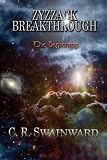Zyzzack Breakthrough, The Beginning