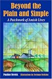 Beyond the Plain And Simple: A Patchwork of Amish Lives