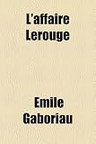 L'affaire Lerouge (French Edition)