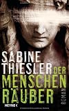 Der Menschenr&auml;uber - Sabine Thiesler