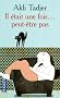 Il �tait une fois... peut-�tre pas