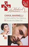 Dr Dark and far-too delicious ; &, Secrets of a career girl