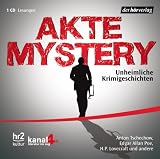 Akte Mystery - Unheimliche Geschichten - Ambrose Bierce, Edgar A. Poe, Anton Tschechow, August Derleth