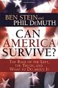 Can America Survive? The Rage of the Left, the Truth, and What to Do About It
