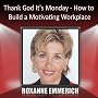Thank God It's Monday: How to Build a Motivating Workplace