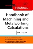 Handbook of Machining and Metalworking Calculations