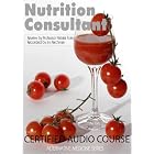 Nutrition Consultant Audio Course (Alternative Medicine) by  Natalia Foley