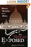 The Vatican Exposed: Money, Murder, and the Mafia