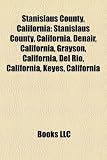 Stanislaus County, California: Stanislaus County, California, Denair, California, Grayson, California, Del Rio, California, Keyes, California