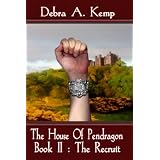 The House Of Pendragon, Book II: The Recruit