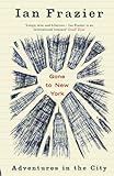 Gone to New York : adventures in the city
