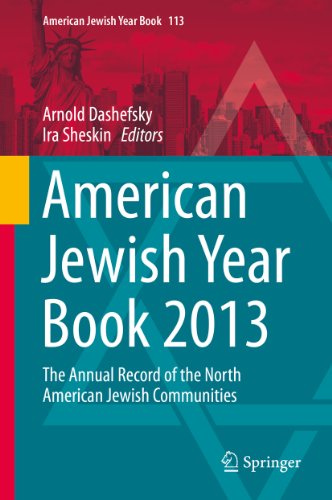 American Jewish Year Book 2013: The Annual Record of the North American Jewish Communities: 113