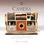 Camera: A History of Photography from Daguerreotype to Digital