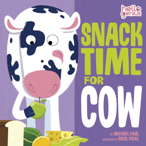 Snack Time for Cow (Hello Genius)