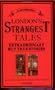 London's Strangest Tales: Extraordinary But True Stories (Strangest series)